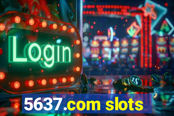 5637.com slots